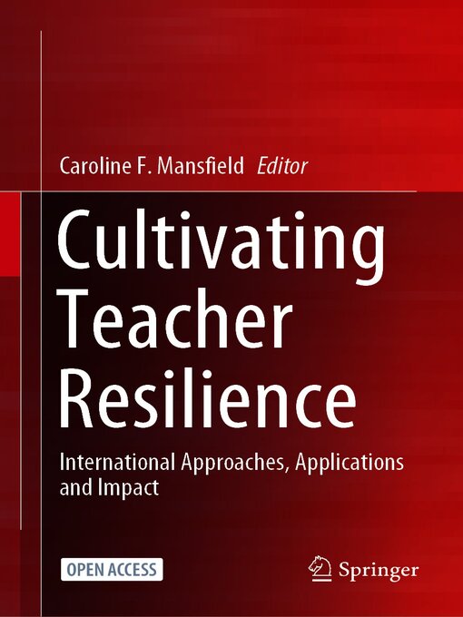 Title details for Cultivating Teacher Resilience by Caroline F. Mansfield - Available